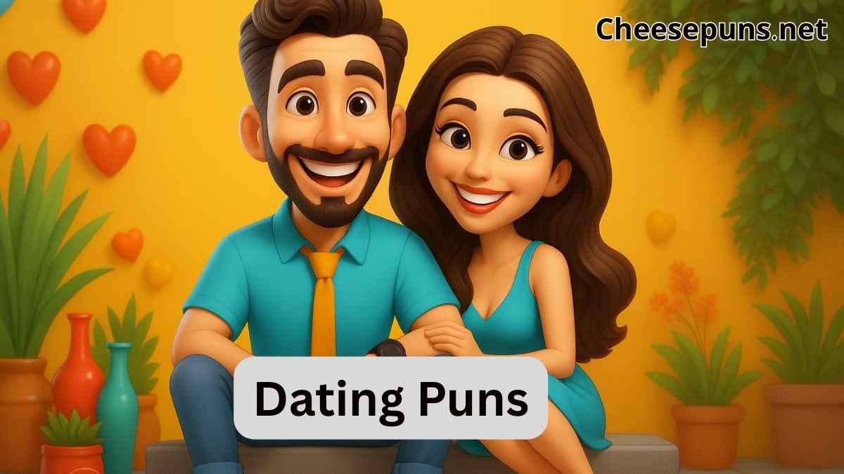 Dating Puns