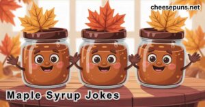 Maple Syrup Jokes